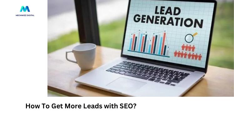 How To Get More Leads with SEO?